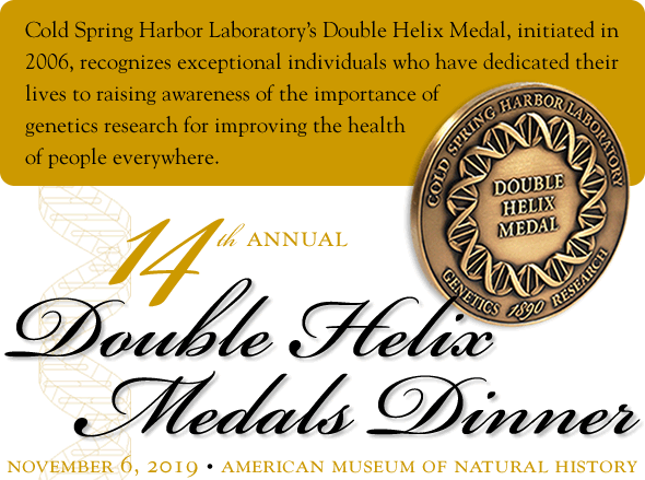 Double Helix Medals Dinner Cold Spring Harbor Laboratory