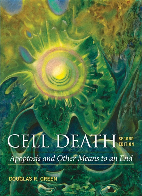 image of Cell Death: Apoptosis and Other Means to an End book cover