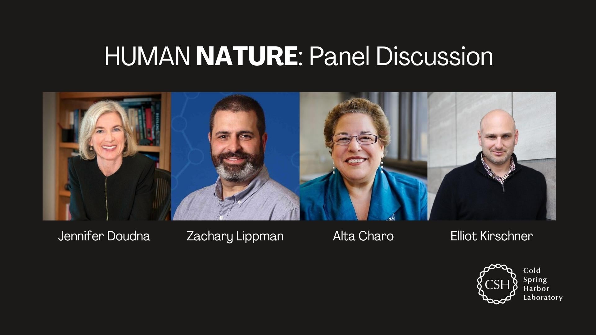 Panelist photos of Jennifer Doudna, Zachary Lippman, Alta Charo, and Elliot Kirschner in a hero image