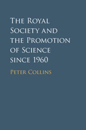 Book cover: The Royal Society and the Promotion of Science Since 1960