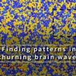 video still from finding patterns in churning brain waves video