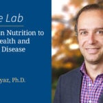 Image of At The Lab: Precision Nutrition to Boost Health and Combat Disease