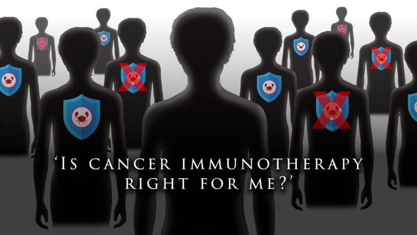 ‘Is cancer immunotherapy right for me?’