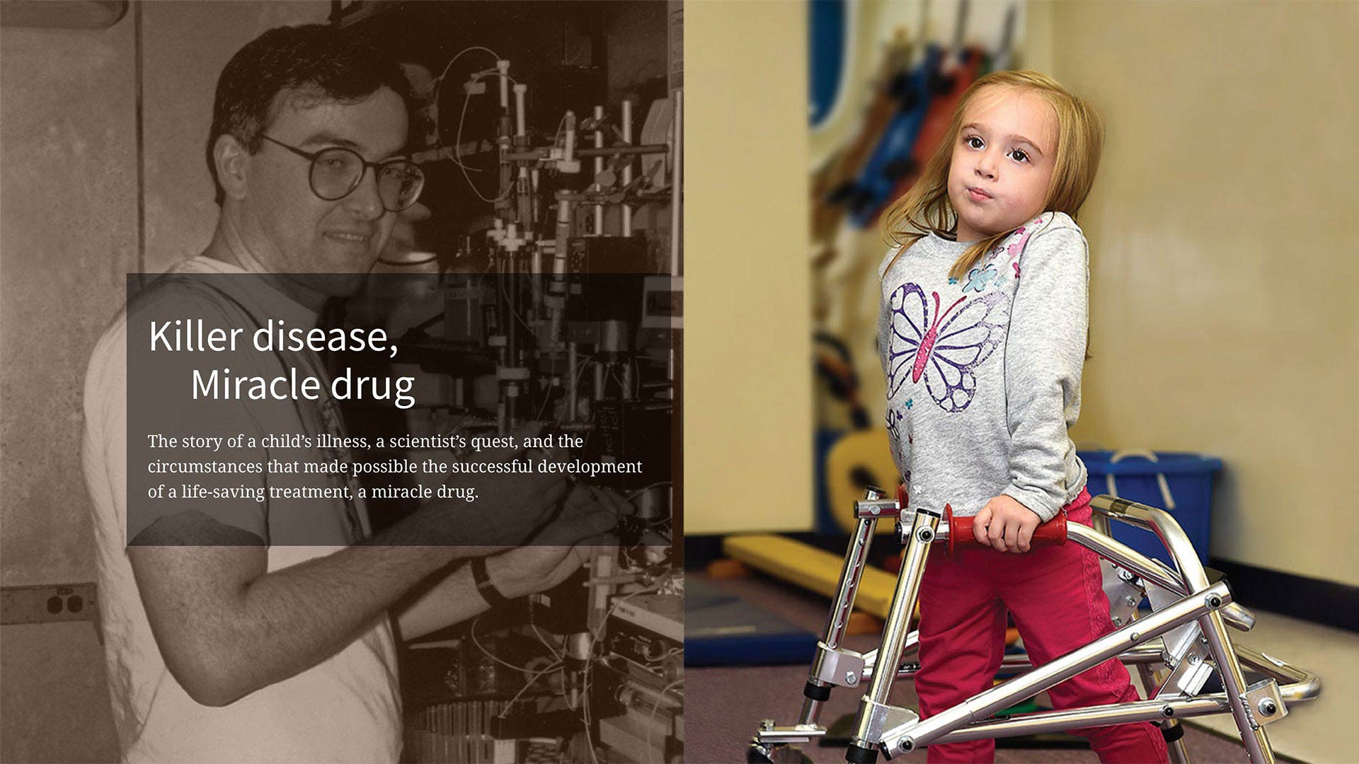 A young girl using a walker and a scientist working in a lab, with text about a life-saving drug discovery.